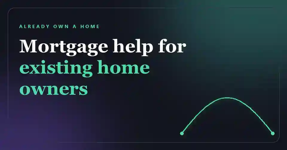 Mortgage help for existing home owners in NZ – refinancing, building, moving and debt reduction