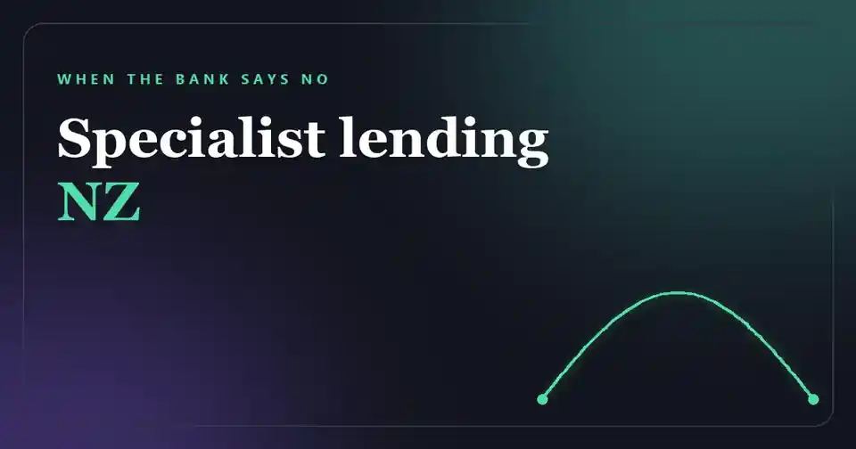 Specialist lending NZ – low deposit, bad credit, low doc and home rescue loans